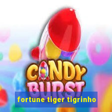 fortune tiger tigrinho